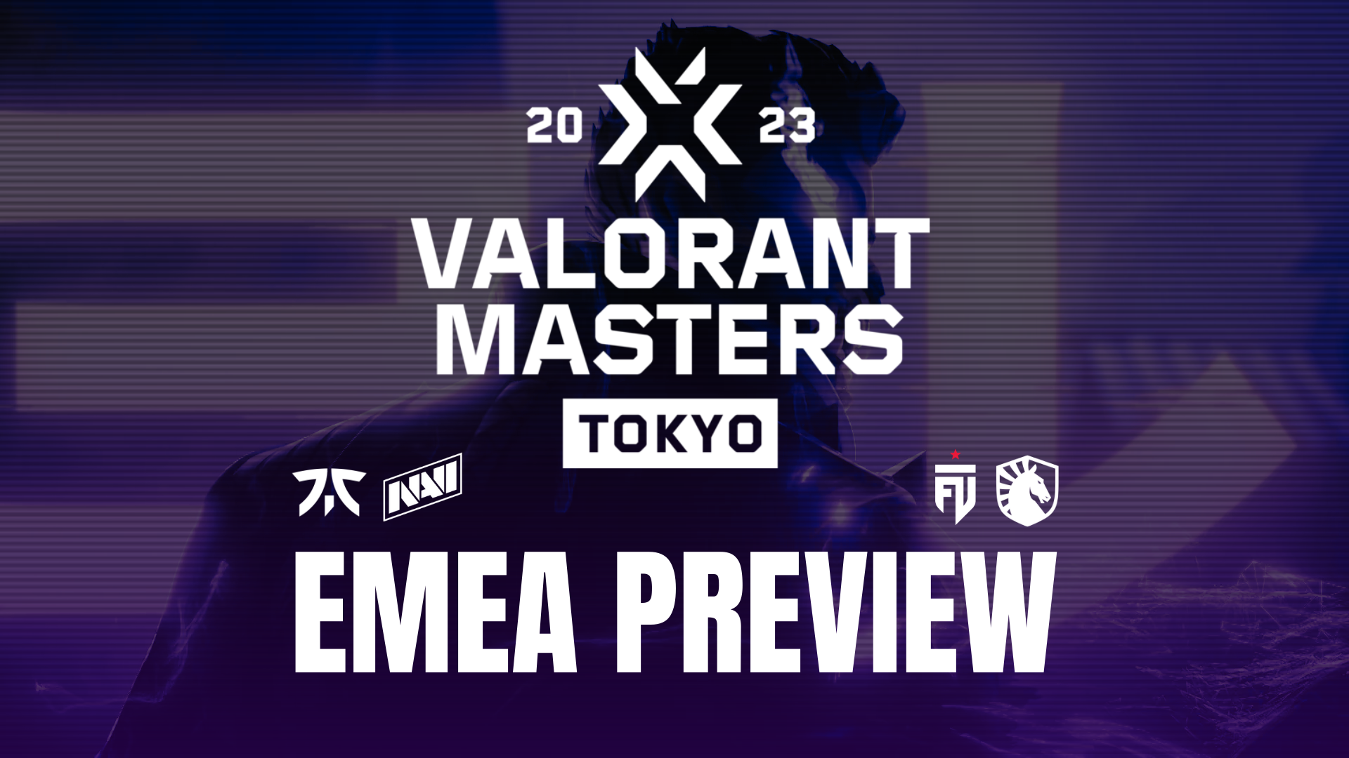 VCT 2023: Masters Tokyo: against NRG - Natus Vincere