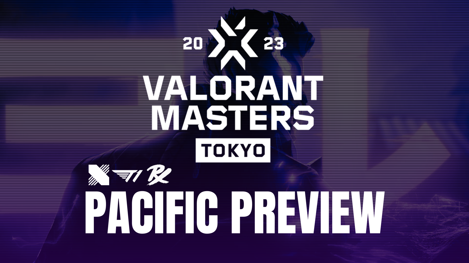 VCT Masters Tokyo Pacific Preview Valorant Tracker